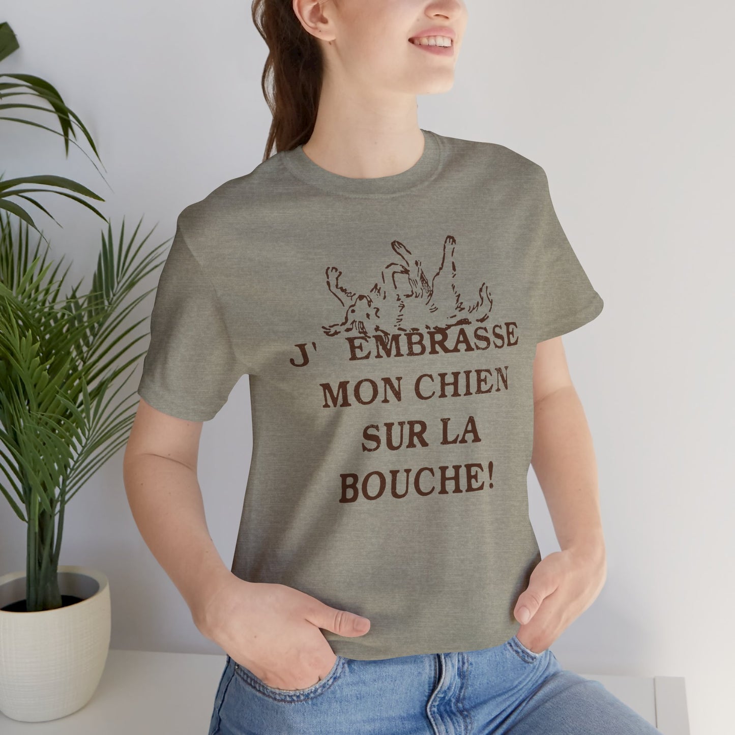 J'embrasse mon chien sur la bouche T-Shirt | French Dog Lover Tee