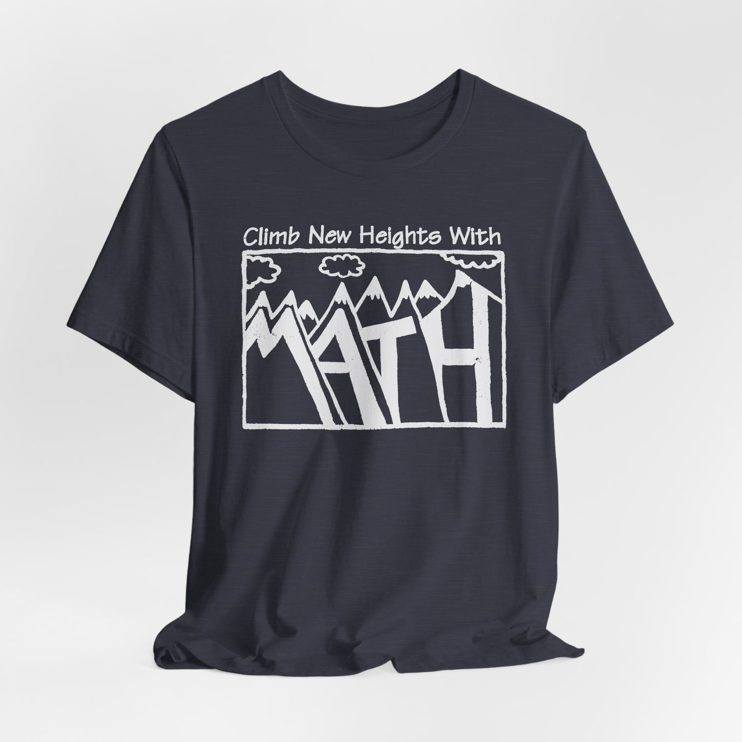 Climb New Heights with Math T-Shirt | Nerdy Mountain Math Tee