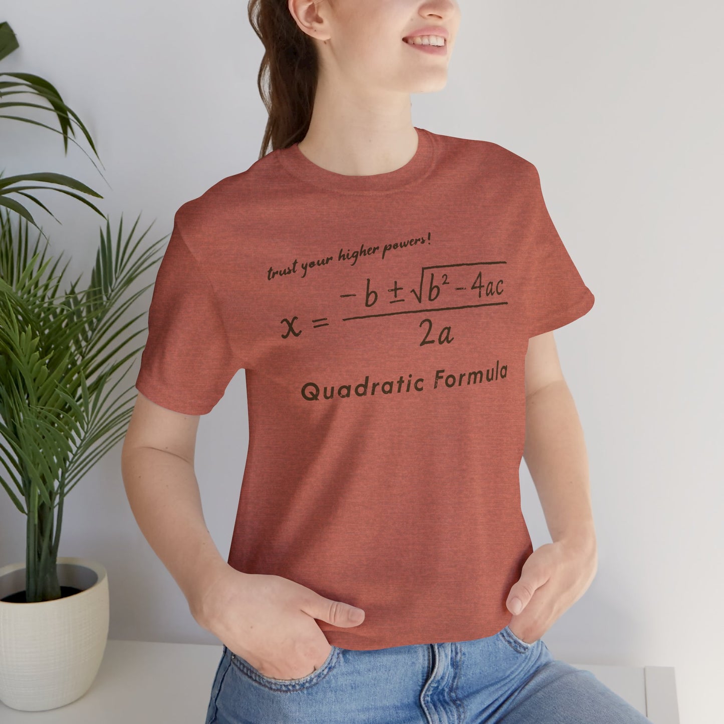 Quadratic Formula Tee Higher Powers | Math Nerd Equation T-Shirt